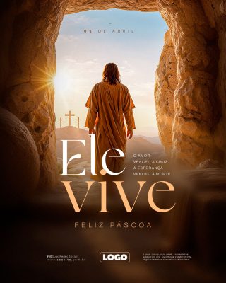 Páscoa Ele Vive 05 de Abril O Amor Venceu Feliz Páscoa PSD Editável