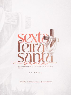 Sexta-feira Santa Hoje Lembramos Sacrifício de Jesus Arte Religiosa PSD Editável