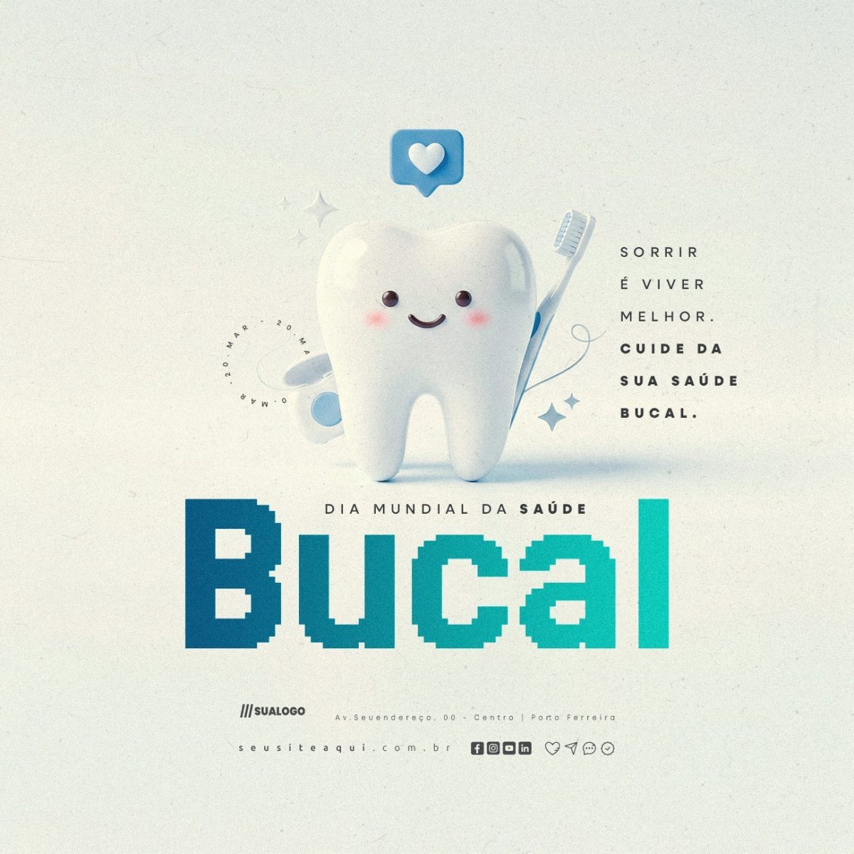 Dia Mundial da Saúde Bucal 20 de Março Sorrir é Viver Melhor PSD Editável