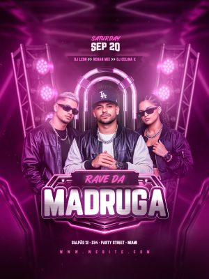 Evento Rave da Madruga Saturday Sep 20 DJs Leon Renan Celina PSD Editável