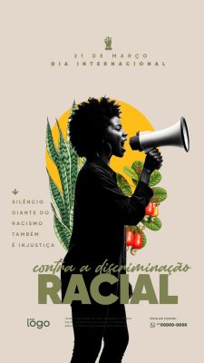 Story Discriminação Racial 21 de Março Silêncio é Injustiça PSD Editável