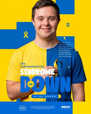 Dia Internacional da Síndrome de Down 21 de  Mensagem Inclusão Amarela e Azul PSD Editável