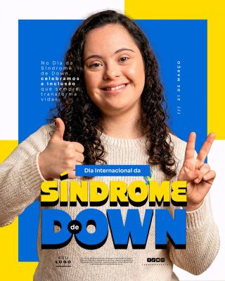 Dia Internacional da Síndrome de Down 21 de Março Inclusão Post PSD Editável