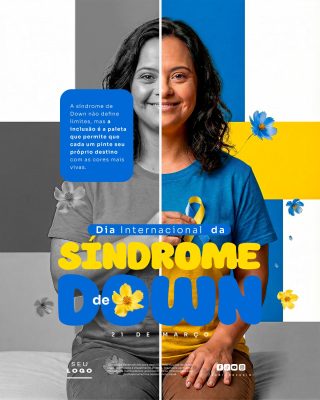 Dia Internacional da Síndrome de Down 21 de Março Inclusão e Cores Vivas PSD Editável