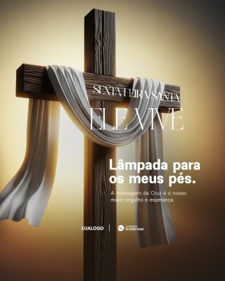 Páscoa Sexta-Feira Santa Ele Vive Mensagem da Cruz PSD Editável