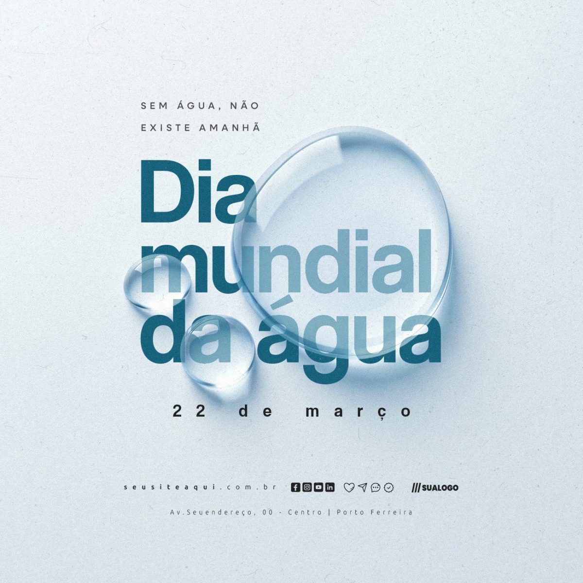 Dia Mundial da Água 22 de Março Sem Água Não Existe Amanhã PSD Editável