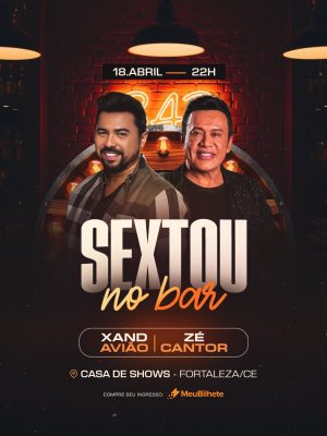 Show Sextou No Bar 18.Abril 22H com Xand Avião e Zé Cantor PSD Editável