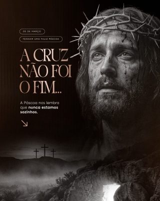 Páscoa A Cruz Não Foi o Fim Jesus Cristo Design Sombrio PSD Editável