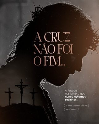 Páscoa A Cruz Não Foi o Fim Lembrete da Resurreição PSD Editável