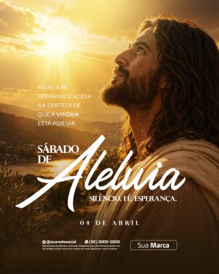 Sábado de Aleluia Silêncio Fé Esperança 04 de Abril PSD Editável