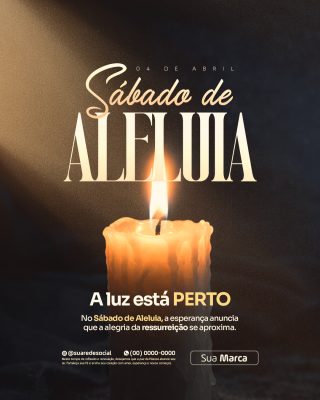 Sábado de Aleluia A Luz Está Perto Template Páscoa PSD Editável