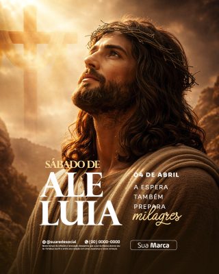 Sábado de Aleluia Mensagem de Páscoa Milagres PSD Editável