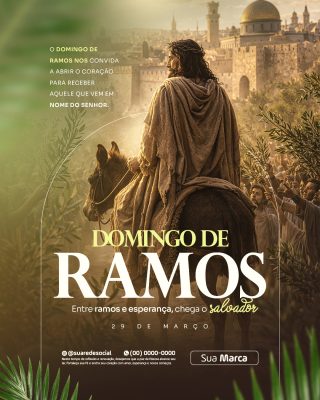 Domingo de Ramos Chega o Salvador Mensagem Religiosa PSD Editável