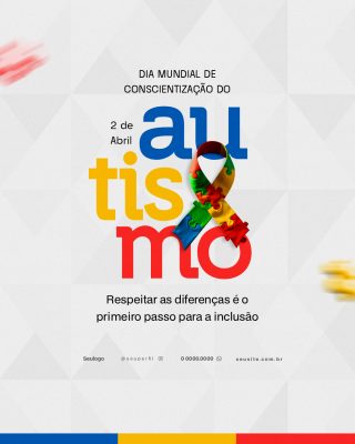 dia do autismo Dia Mundial da Conscientização 2 de Abril Post Social PSD Editável