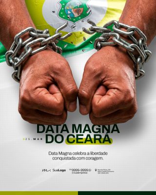 Data Magna Ceará 25 Março Liberdade Conquistada PSD Editável