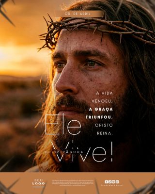 Páscoa Feliz Ele Vive 05 de Abril Arte Milenar Cristã PSD Editável