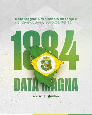 Data Magna Ceará 1884 Povo Cearense Força e Identidade PSD Editável