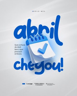 Abril Chegou Novo Mês Arte com Calendário e Mensagem PSD Editável