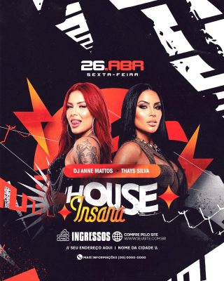 Festa House Insana 26.ABR DJ Anne Mattos Thays Silva PSD Editável