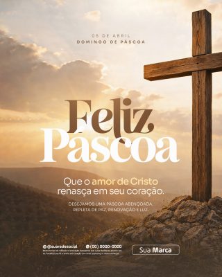 Feliz Páscoa Que o Amor de Cristo Renasça em Seu Coração PSD Editável