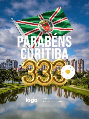 Parabéns Curitiba 333 Anos 29 Março PSD Editável