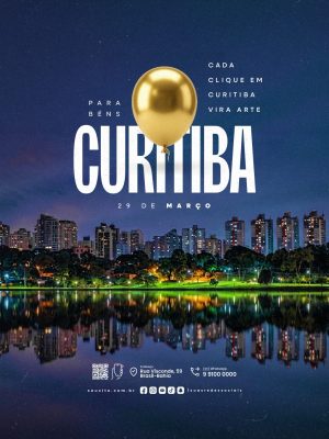 Parabéns Curitiba 29 de Março Cada Clique Em Curitiba Vira Arte PSD Editável