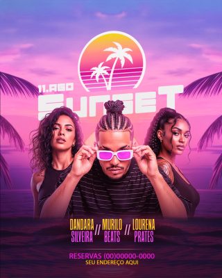 Sunset 11 Agosto Festa de Verão Neon Degradê Artistas DANDARA PSD Editável