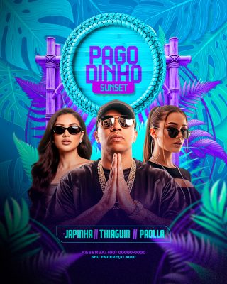 PAGODINHO SUNSET Japinha Thiaguin Paolla Evento Balada PSD Editável