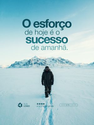 Frase Motivacional o Esforço de Hoje é o Sucesso de Amanhã PSD Editável