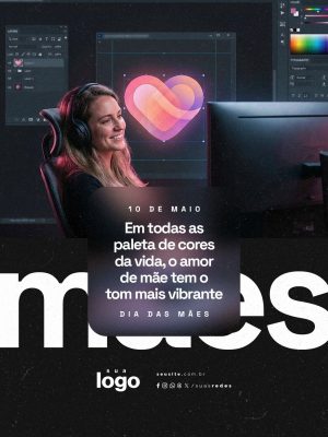 Dia das Mães 10 de Maio Em Todas as Paletas de Cores da Vida o Amor de Mãe tem o Tom Mais Vibrante  PSD Editável