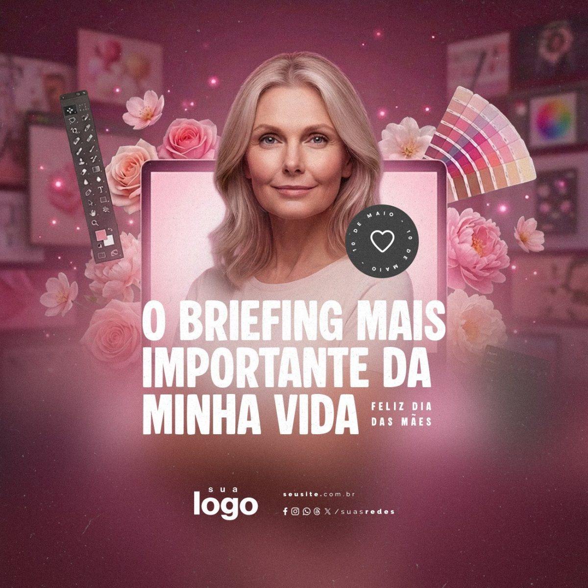 Feliz Dia das Mães 10 de Maio O Briefing Mais Importante da Minha Vida PSD Editável