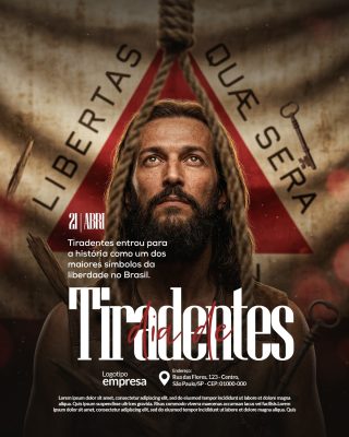 Tiradentes 21 de Abril Grande Símbolo da Liberdade PSD Editável