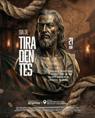 Dia de Tiradentes 21 ABR Poster Comemorativo Liberdade Brasil PSD Editável