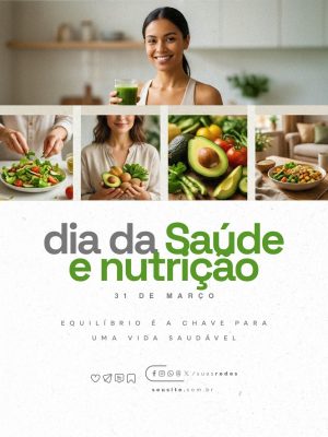 Dia da Saúde e Nutrição 31 de Março Equilíbrio e Vida Saudável PSD Editável