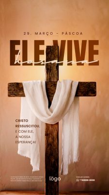 Story Páscoa Ele Vive Cristo Ressuscitou Esperança Digital PSD Editável