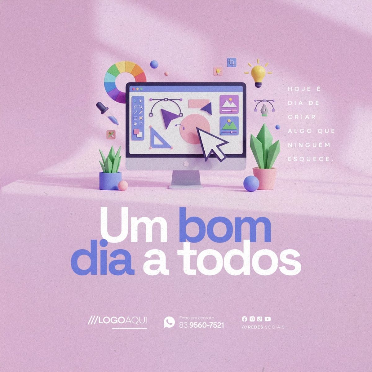 Bom dia Designer Hoje é Dia de Criar PSD Editável