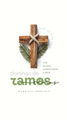 Story Domingo de Ramos 29 de Março Com Palmas Glorificamos a Deus PSD Editável