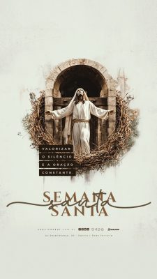 Story Semana Santa Valorizar o Silêncio e a Oração Constante PSD Editável