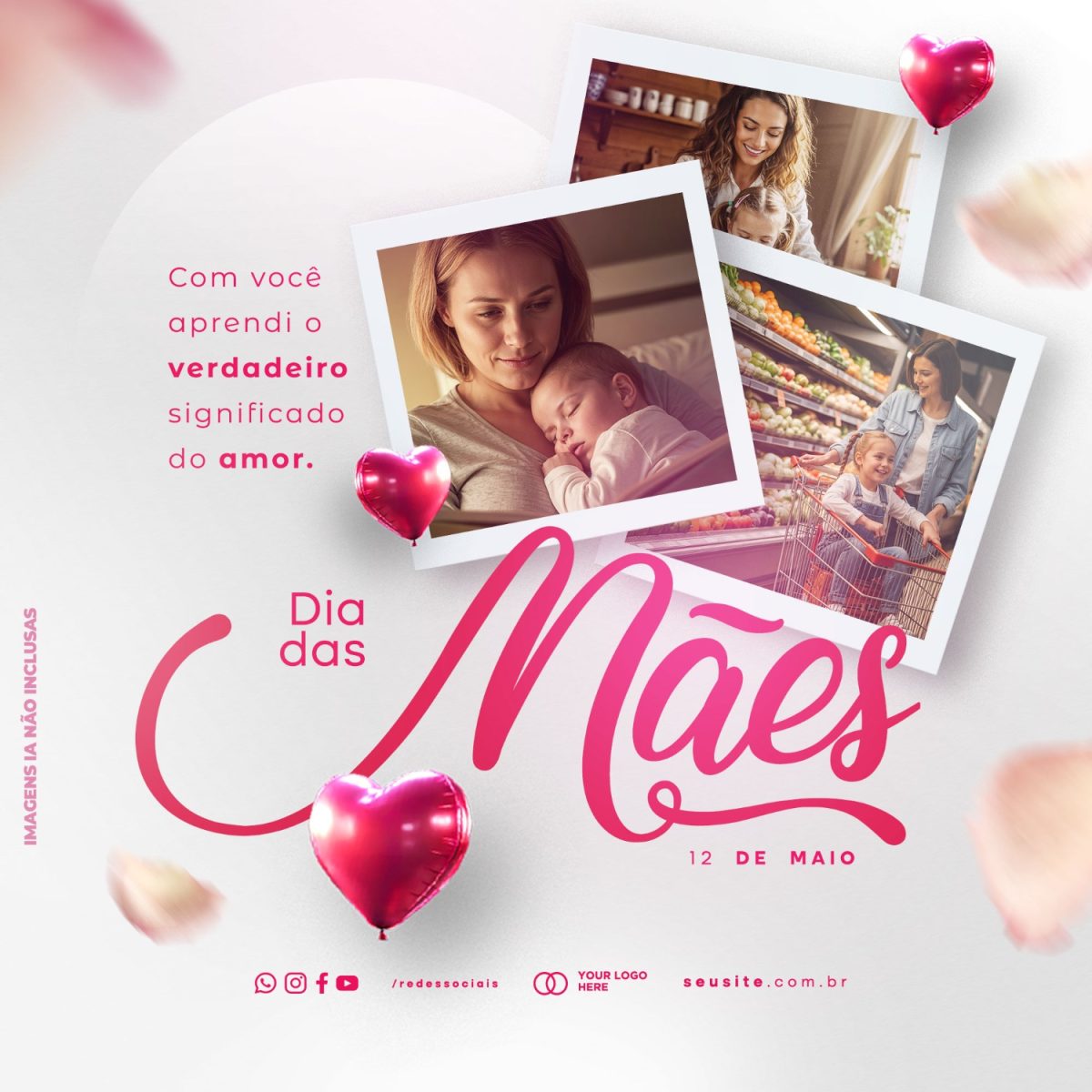 Dia das Mães Com Você Aprendi o Significado do Amor PSD Editável
