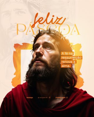 Páscoa Feliz Páscoa A fé na ressurreição renova a alma PSD Editável