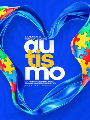 Dia Mundial da Conscientização do Autismo 02 de Abril PSD Editável