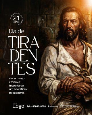 Tiradentes 21 Abr Cada Traço Revela um Sacrifício PSD Editável