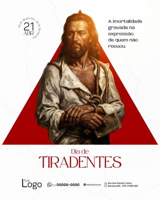 Dia de Tiradentes 21 ABR Arte Histórica PSD Editável