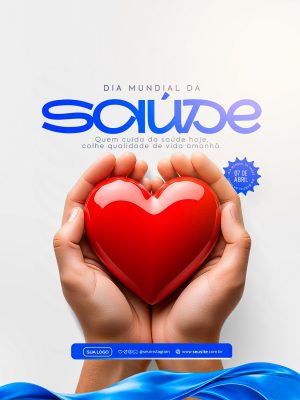Dia Mundial da Saúde 07 de Abril Coração na Mão PSD Editável
