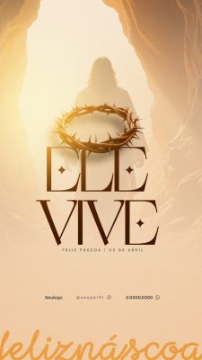Páscoa Ele Vive Feliz Páscoa 05 de Abril Arte Cristã PSD Editável