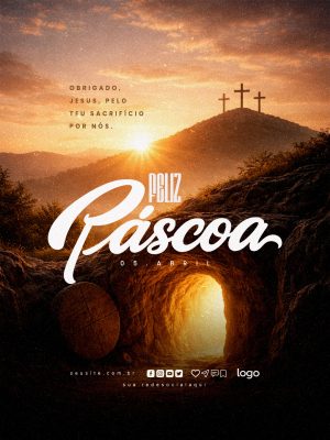 Páscoa Feliz Jesus Sacrifício Túmulo Vazio Cruz PSD Editável