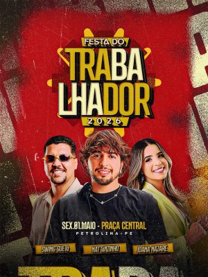 Festa do Trabalhador 2026 Flyer Evento Musical Petrolina PSD Editável