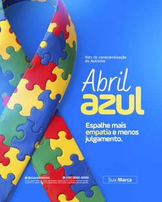 Abril Azul Mês da Conscientização do Autismo Espalhe Empatia PSD Editável