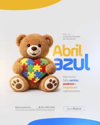 Abril Azul Mês Conscientização Autismo Ursinho e Coração PSD Editável