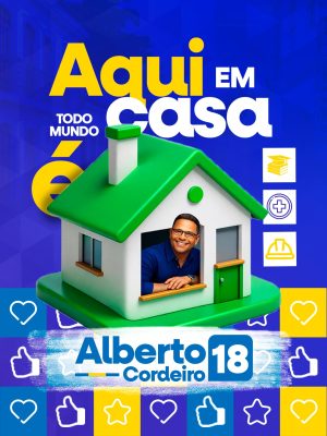 Campanha Alberto Cordeiro 18 Aqui Em Casa Todo Mundo PSD Editável